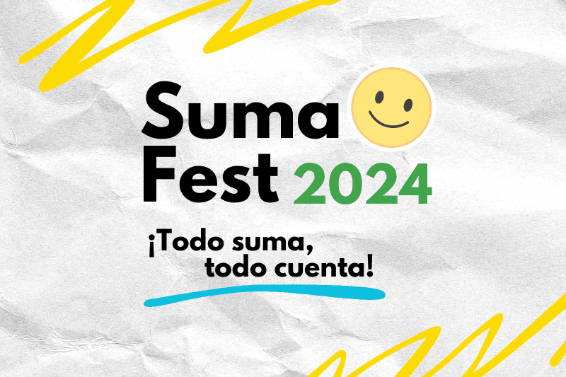 SumaFest 2024 ¡Todo suma, todo cuenta!